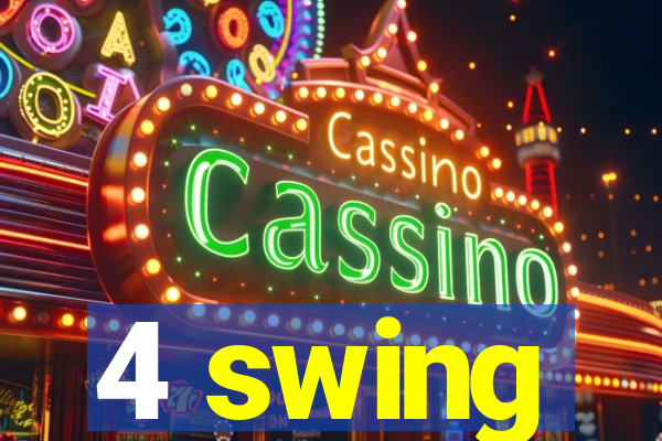 4 swing